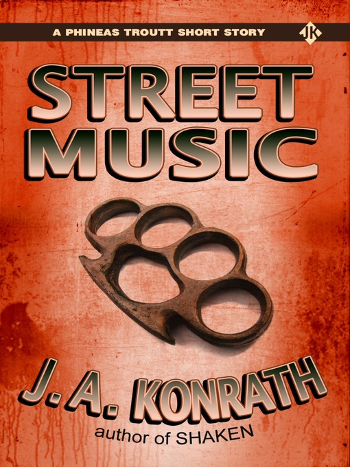 Title details for Street Music by Jack Kilborn - Available